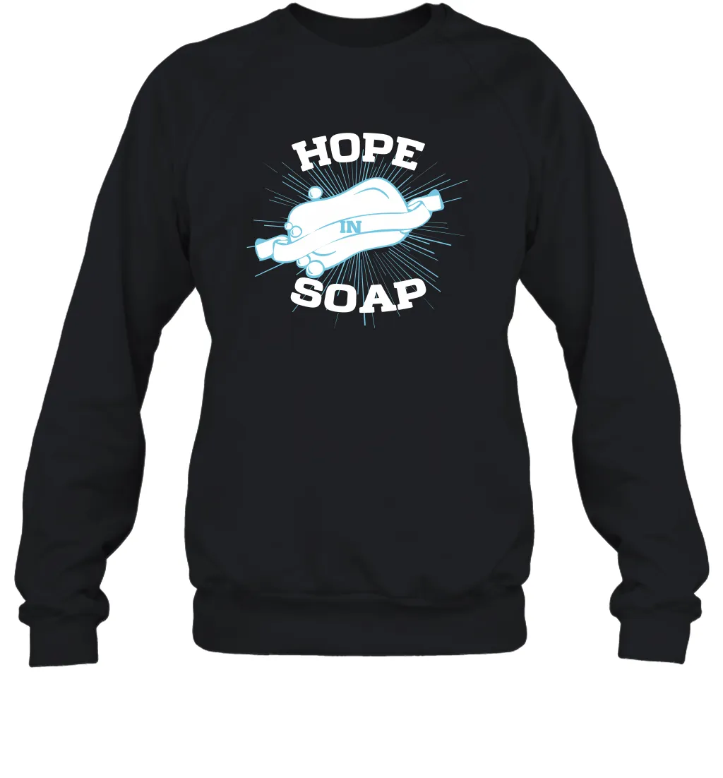 Hope In Soap Coronacation Sweatshirt