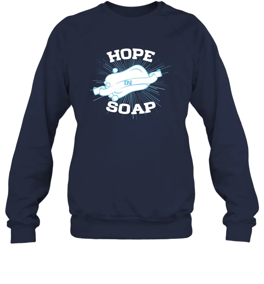 Hope In Soap Coronacation Sweatshirt