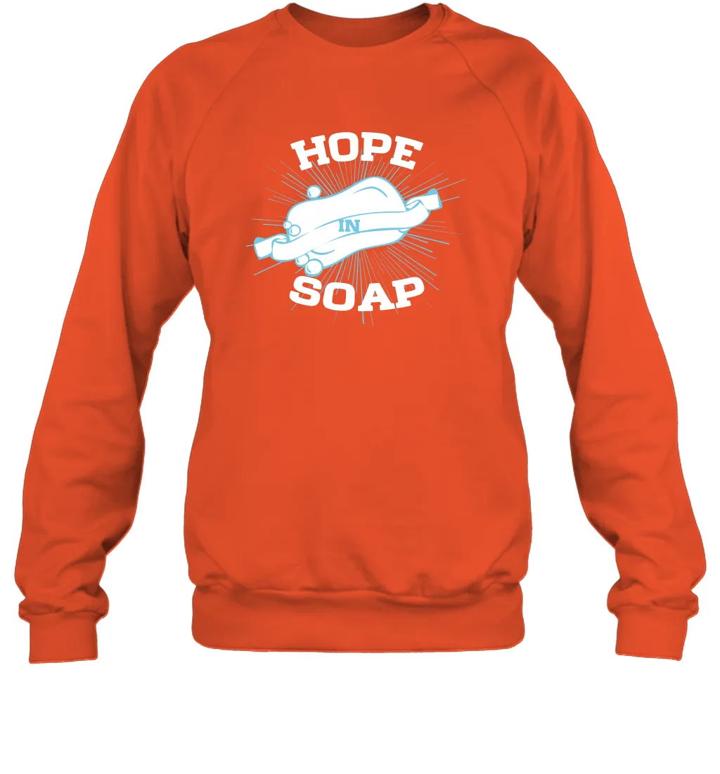 Hope In Soap Coronacation Sweatshirt