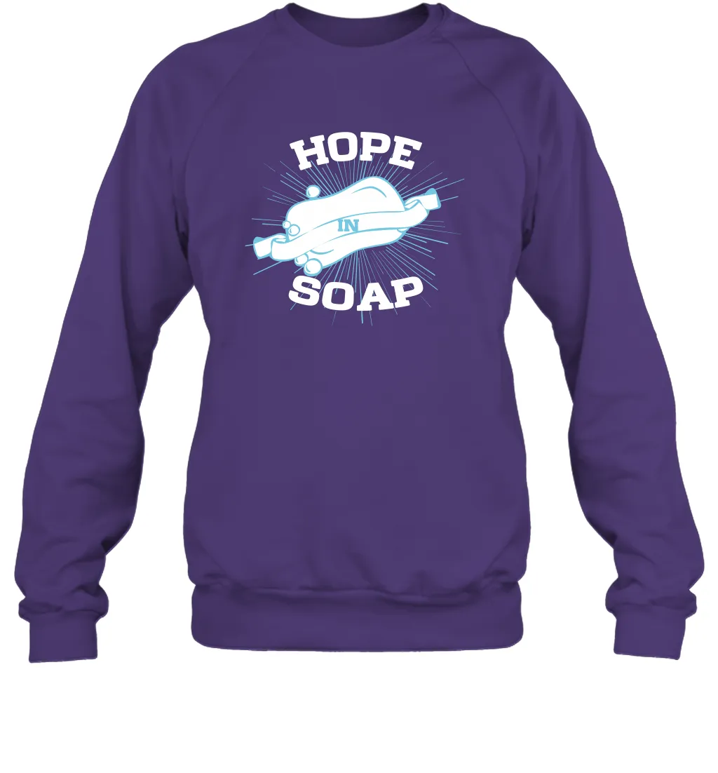 Hope In Soap Coronacation Sweatshirt